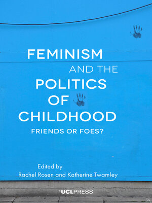 cover image of Feminism and the Politics of Childhood
